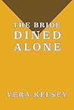 The Bride Dined Alone