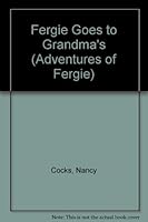 Fergie Goes to Grandma's (Adventures of Fergie) 1585952311 Book Cover
