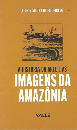 A história da arte e as imagens da Amazônia