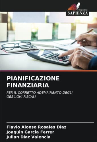 PIANIFICAZIONE FINANZIARIA: PER IL CORRETTO ADEMPIMENTO DEGLI OBBLIGHI FISCALI