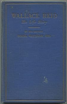 Hardcover Wallace Reid: His life story Book