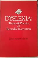 Dyslexia: Theory and Practice of Remedial Instruction 0912752165 Book Cover