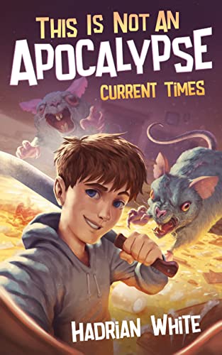 Current Times (This is not an Apocalypse Book 1)
