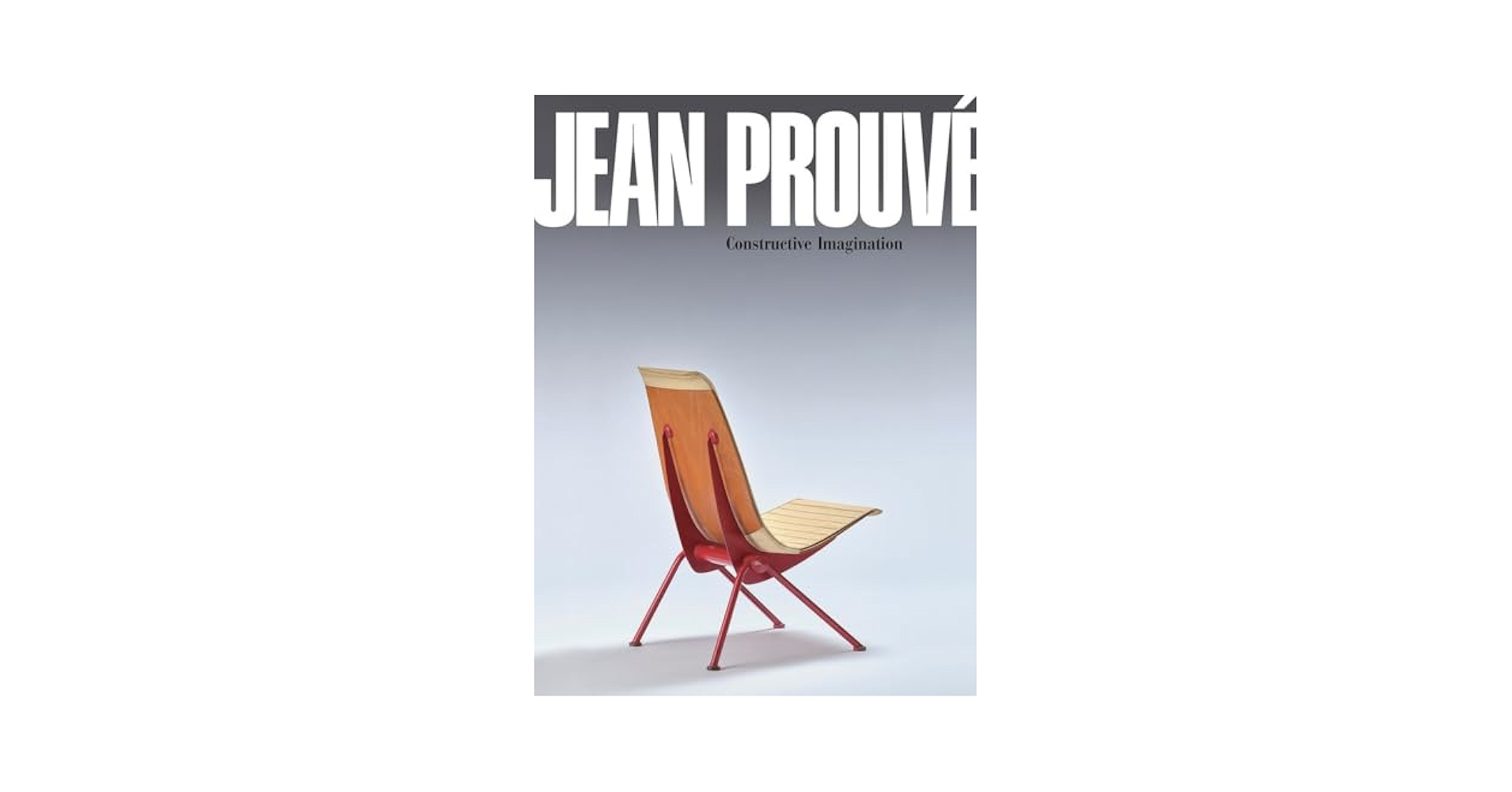 JEAN PROUVÉ Constructive Imagination Jean Prouve - Constructive Imagination – General Store