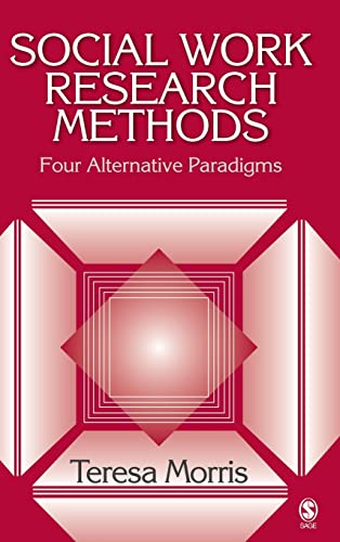 Social Work Research Methods: Four Alternative Paradigms