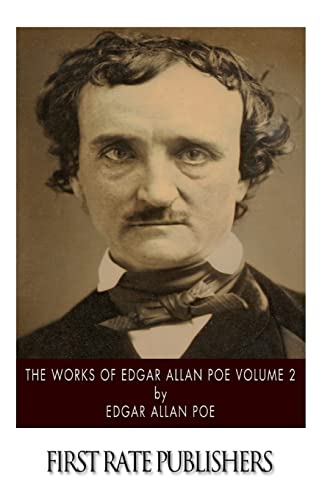The Works of Edgar Allan Poe Volume 2 1502370336 Book Cover