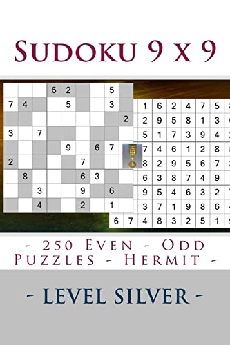 Sudoku 9 x 9 - 250 Even - Odd Puzzles - Hermit - Level Silver: Connoisseurs of Sudoku (9 x 9 PITSTOP)
