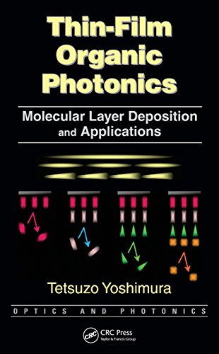 Thin-Film Organic Photonics: Molecular Layer Deposition and Applications (Optics and Photonics Book 4) (English Edition)