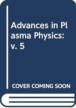 Hardcover Advances In Plasma Physics Volume 5 Book