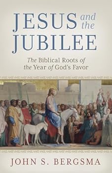 Paperback Jesus and the Jubilee: The Biblical Roots of the Year of God’s Favor Book