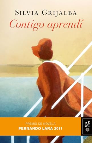 Contigo aprendí (premio novela Fernando Lara 2011) (Autores Españoles e Iberoamericanos)