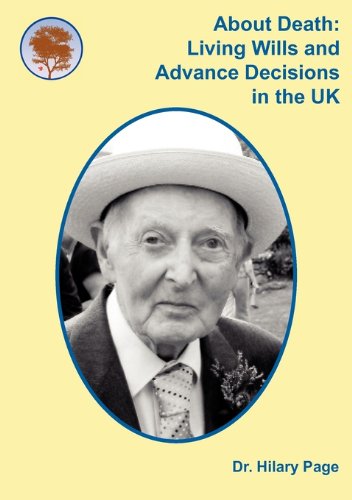 About Death: Living Wills and Advance Decisions in the UK      Paperback – June 21, 2010