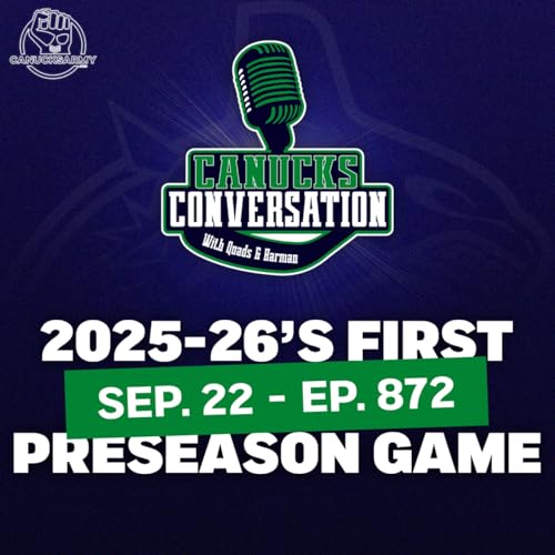 Page de couverture de Sep 22: Analyzing the Canucks' first preseason game (ep. 872)