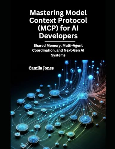 Mastering Model Context Protocol (MCP) for AI Developers: Shared ...