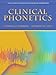 Clinical Phonetics (4th Edition) (The Allyn & Bacon Communication Sciences and Disorders Series)