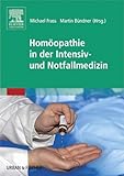 Homöopathie in der Intensiv- und Notfallmedizin