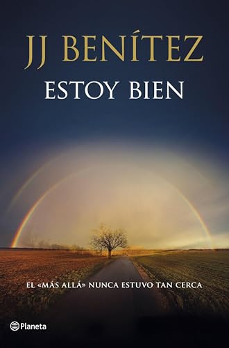 Estoy bien: El más allá nunca estuvo tan cerca (Biblioteca J. J. Benítez)