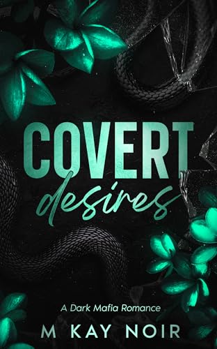 Covert Desires: A Dark Mafia Romance