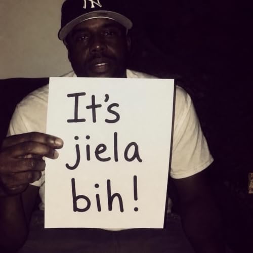 ITS JIELA BIH [Explicit]