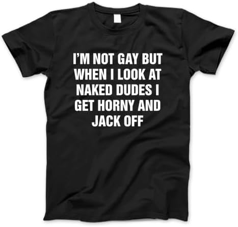 Amazon.com: I'm Not Gay But When I Look at Naked Dudes I Get Horny and