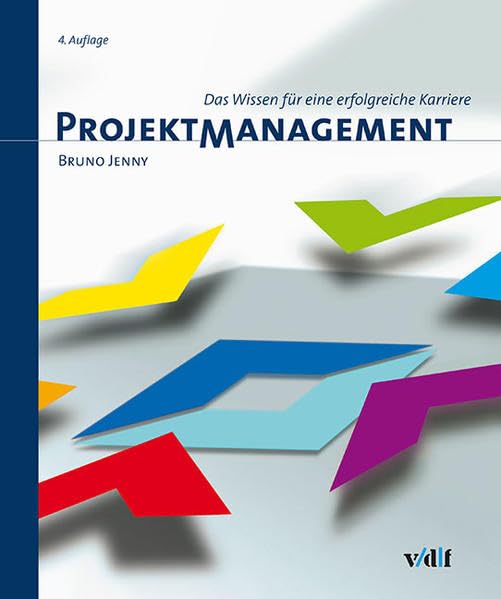 Projektmanagement: Das Wissen für eine erfolgreiche Karriere
