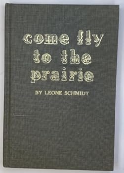 Hardcover Come fly to the prairie Book