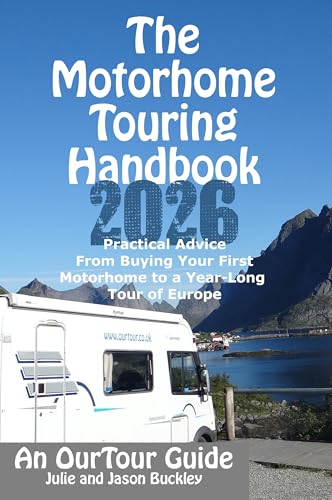 The Motorhome Touring Handbook: Practical Advice - From Buying...