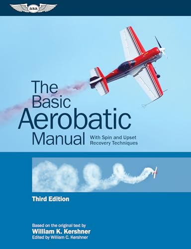 The Basic Aerobatic Manual: With Spin and Upset Recovery Techniques