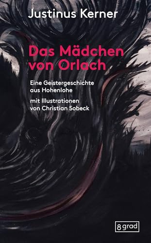 Das Mädchen von Orlach: Eine Geistergeschichte aus Hohenlohe