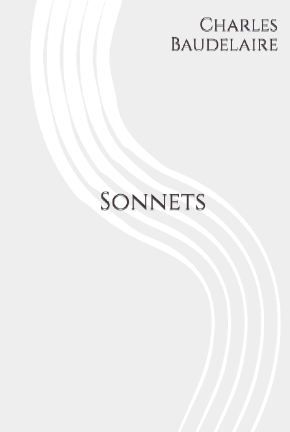 Sonnets: With facing-page translations in English verse