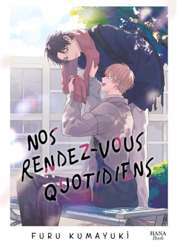 Couverture de Nos rendez-vous quotidiens