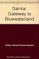 Sarnia: Gateway to Bluewaterland B0006F3N26 Book Cover