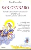 San Gennaro: Come ha fatto un martire semisconosciuto del III-IV secolo a diventare famoso in tutto il mondo 8838426236 Book Cover