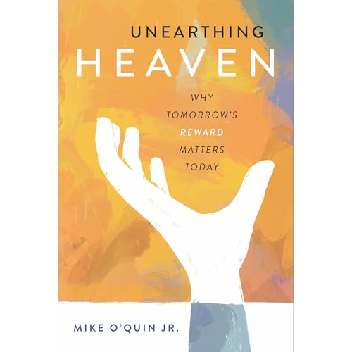 Unearthing Heaven by Mike O'Quin Jr. episode artwork