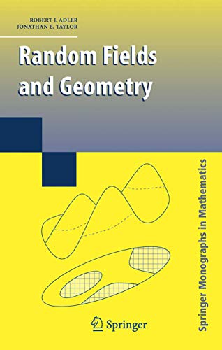 Random Fields and Geometry (Springer Monographs in Mathematics) view 2