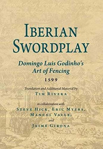Iberian Swordplay: Domingo Luis Godinho's Art of Fencing 1599