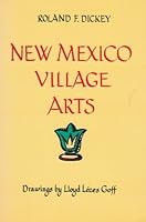 New Mexico Village Arts 0826301681 Book Cover