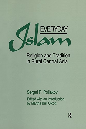 Everyday Islam: Religion and Tradition in Rural Central Asia