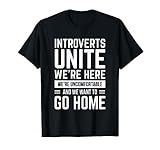 Introverts Unite - Funny Anti Social Gift T-Shirt