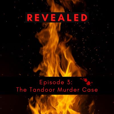 Episode 3 - The Tandoor Murder Case