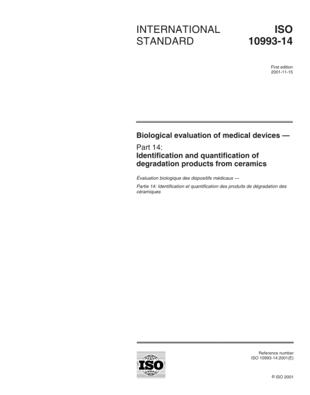 ISO 10993-14:2001, Évaluation biologique des dispositifs médicaux - Partie 14: Identification et quantification des produits de dégradation à partir de céramiques