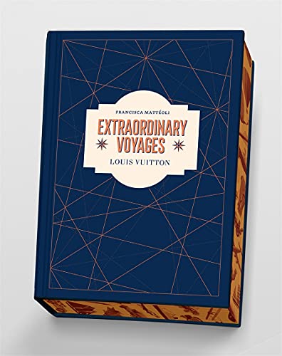 Louis vuitton: extraordinary voyages