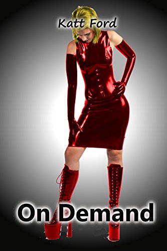 On Demand (The Latex Queen Book 1)