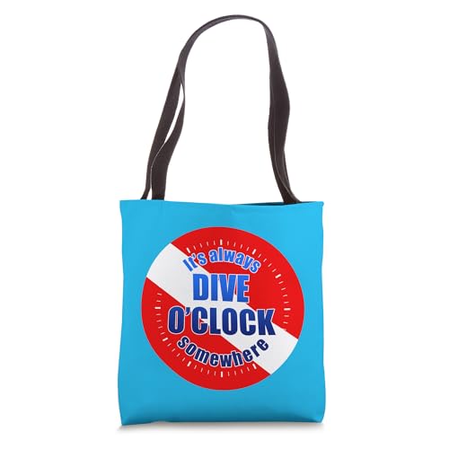 It's Always Dive O'Clock Somewhere Funny Scuba Diver Diving Tote Bag