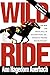 Wild Ride: The Rise and Tragic Fall of Calumet Farm Inc., America's Premier Racing Dynasty