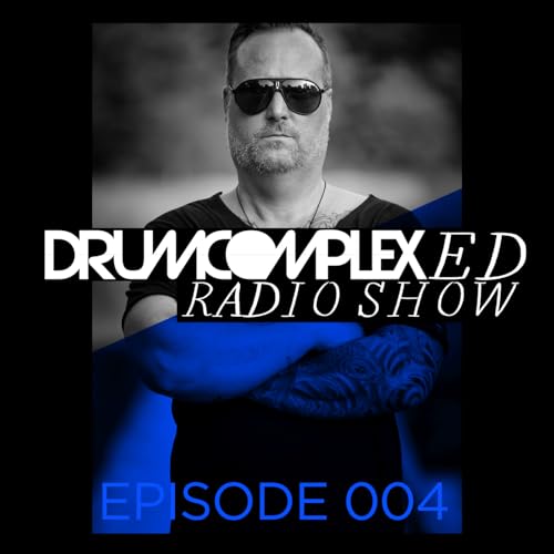 Drumcomplexed Radio Show 004 | Drumcomplex