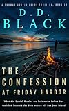 The Confession at Friday Harbor (A Thomas Austin Crime Thriller Book 14)