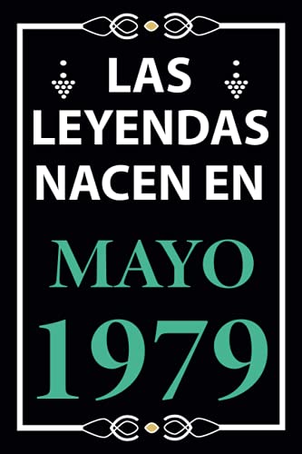 Las leyendas nacen en Mayo 1979: Regalo de cumpleaños perfecto para hombre y mujer de 42 años I Cita positiva , humor I Cuaderno , diario , libro de ... I Idea original para el 42 cumpleaños