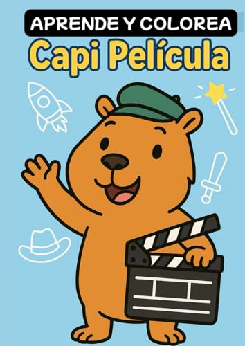 Aprende y Colorea – Capi Pelicula: 30 escenas para colorear con Capi como tu personaje favorito del cine (Spanish Edition)