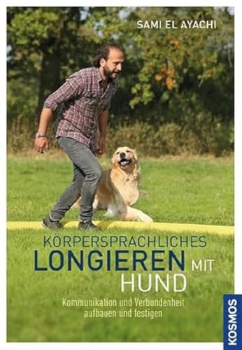 Körpersprachliches Longieren mit Hund: Kommunikation und Verbundenheit aufbauen und festigen